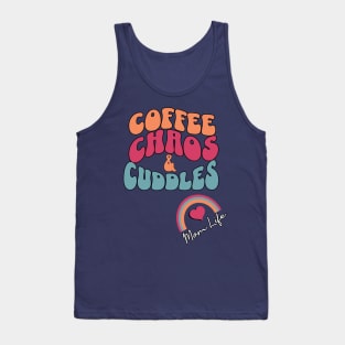 Mom Life Funny Quote, Coffee, Chaos & Cuddles Tank Top